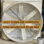 Quạt thông gió composite công nghiệp giá rẻ Hà Nội!